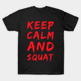 Keep calm and squat T-Shirt